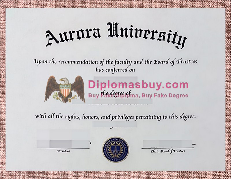 Aurora University Diploma, Aurora University Degree Aurora University Diploma, Aurora University Degree