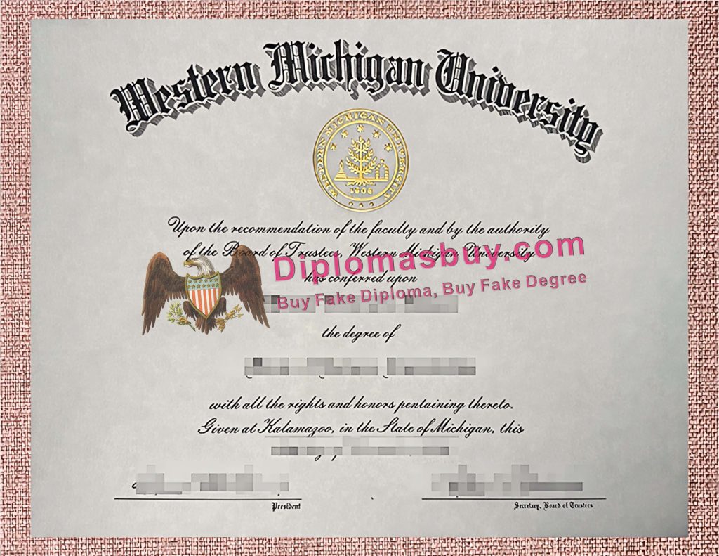 Western Michigan University Degree, Western Michigan University Diploma Western Michigan University Degree, Western Michigan University Diploma