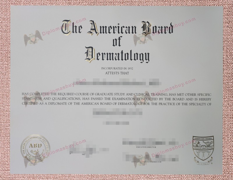 ABD Certificate, American Board of Dermatology Degree ABD Certificate, American Board of Dermatology Degree